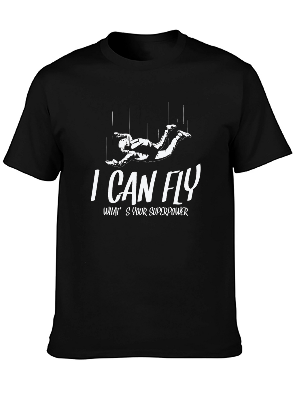 I Can Fly - Superpower T-Shirt