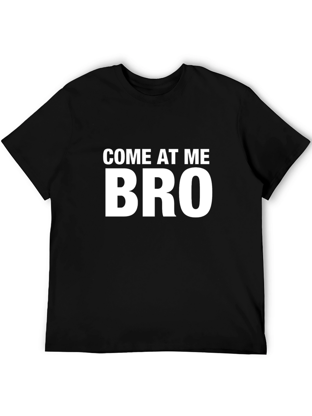 Come At Me Bro Funny Graphic Tee