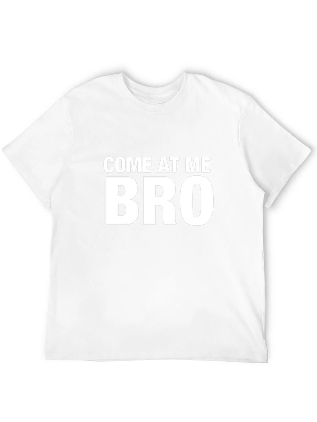 Come At Me Bro Funny Graphic Tee