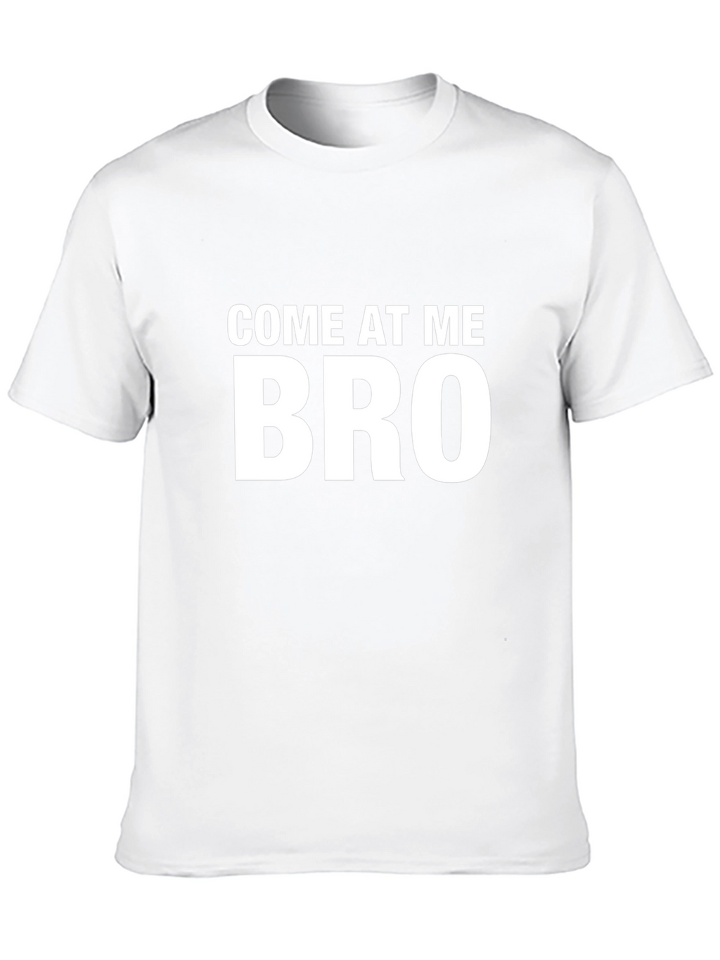 Come At Me Bro Funny Graphic Tee
