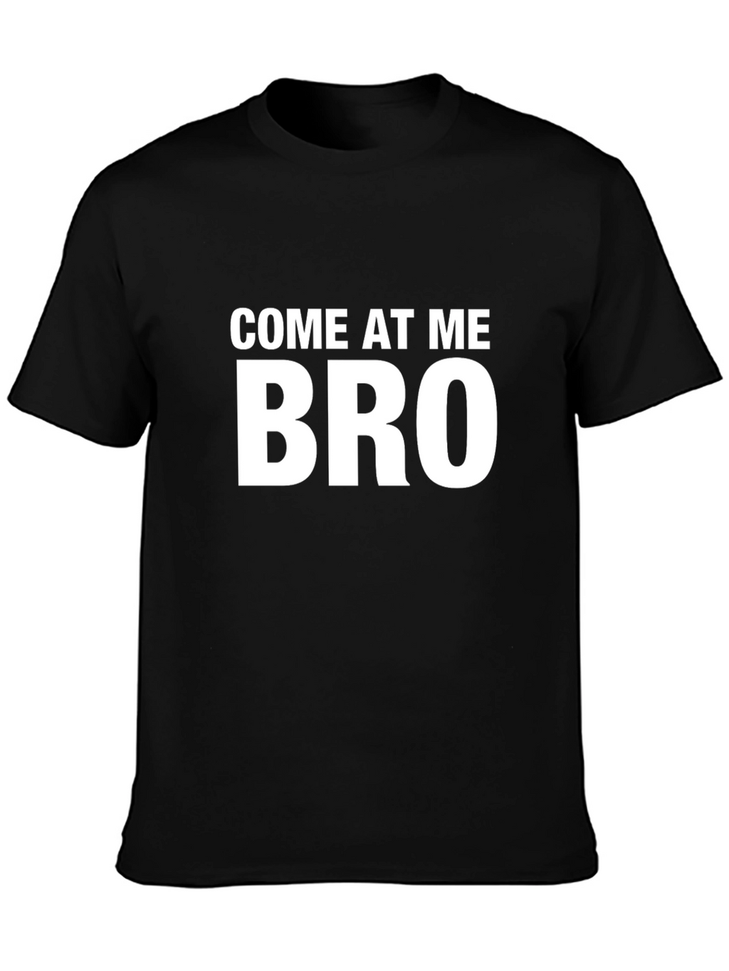 Come At Me Bro Funny Graphic Tee