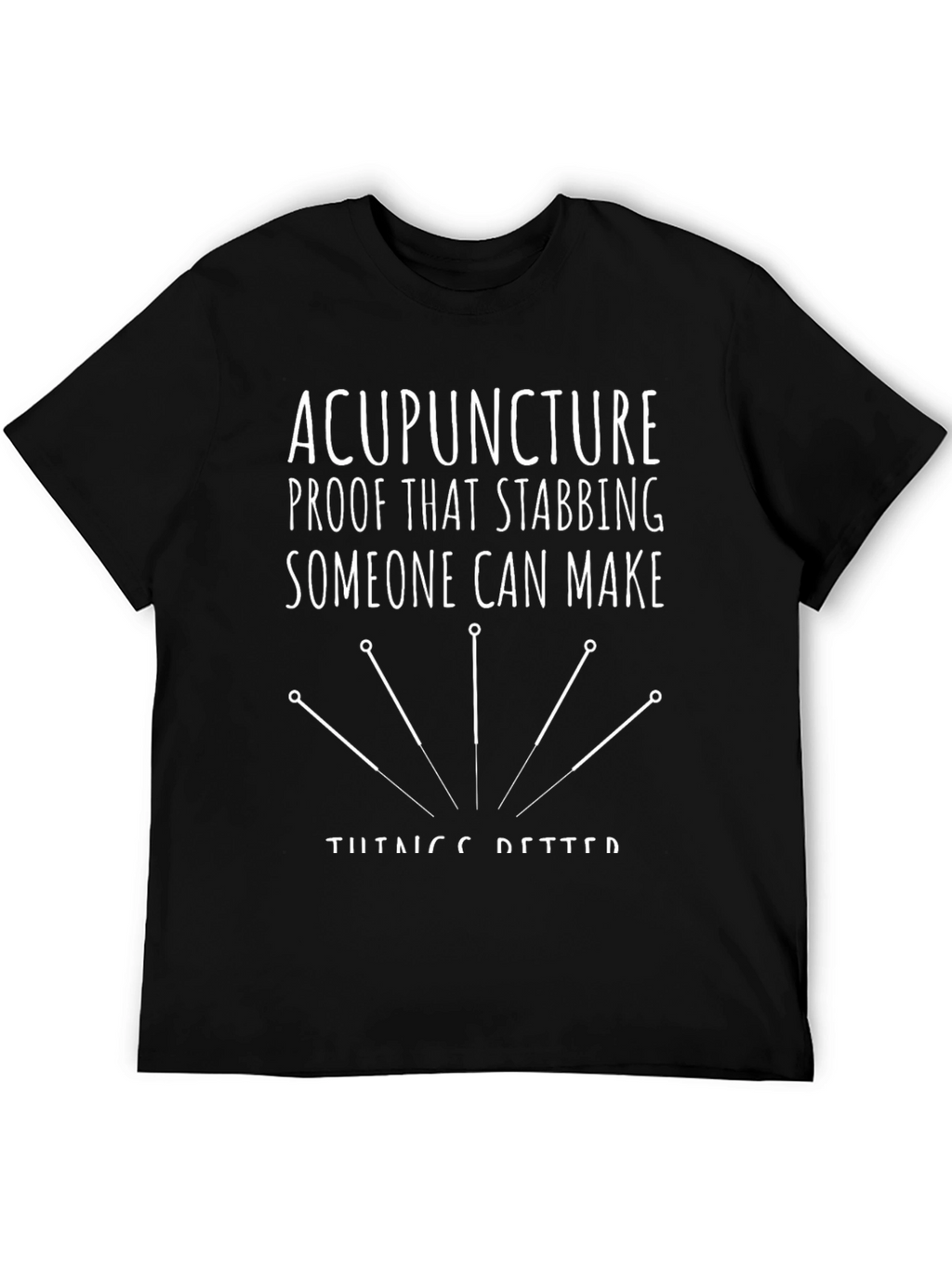 Acupuncture Stabbing Humor T-Shirt