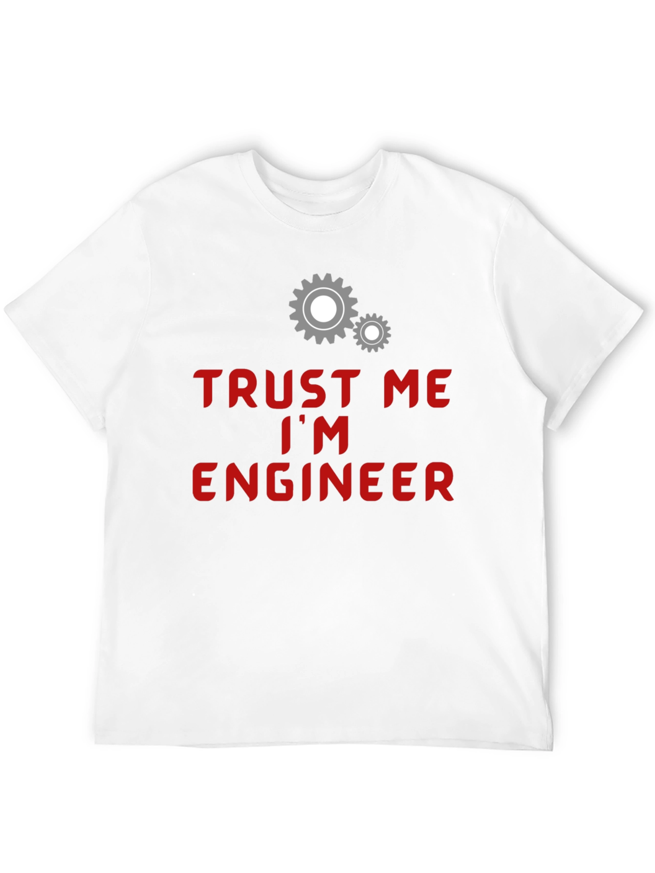 Trust Me Im Engineer T-Shirt - Funny Gear Design