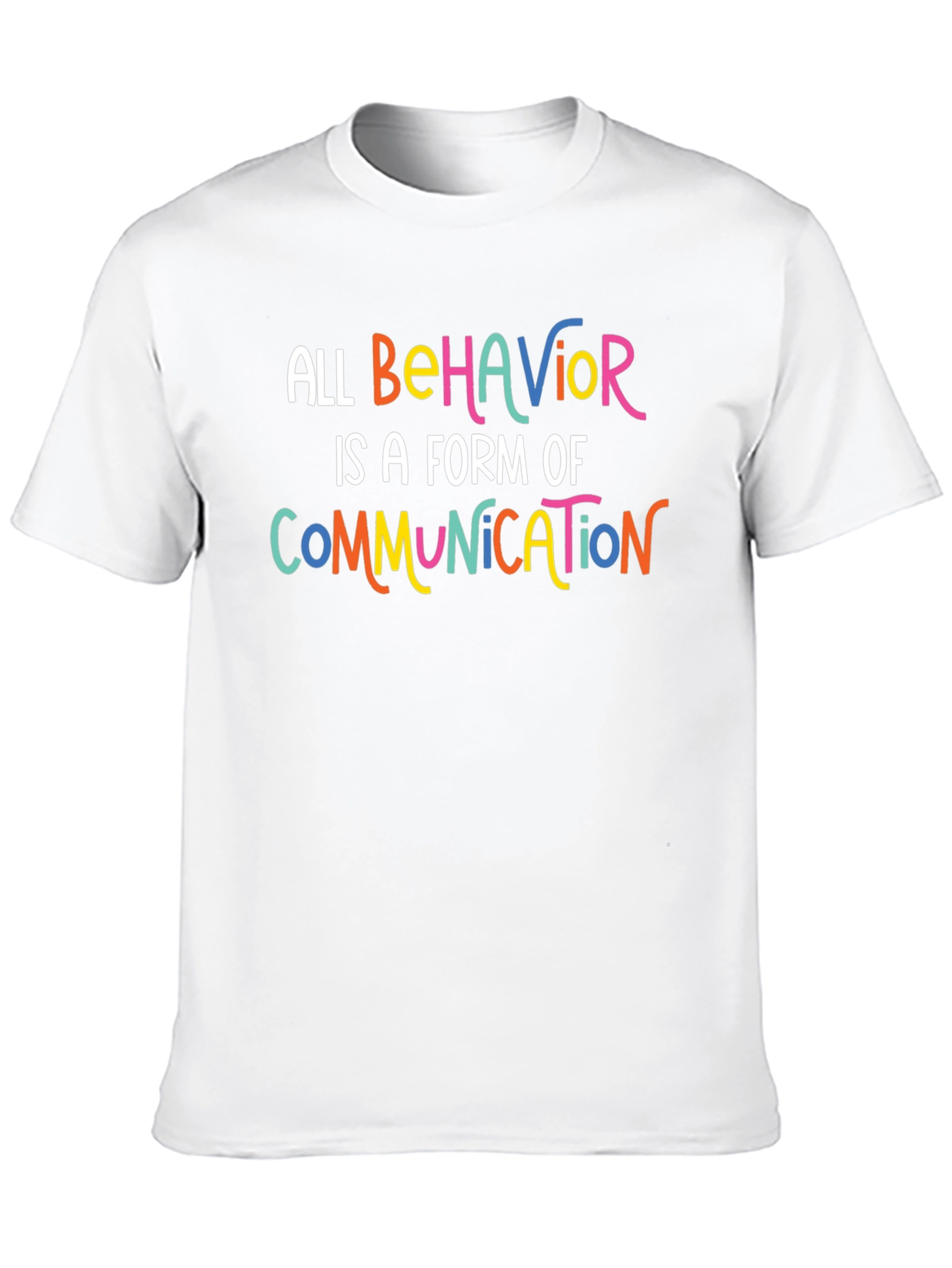 All Behavior is Communication Graphic Tee