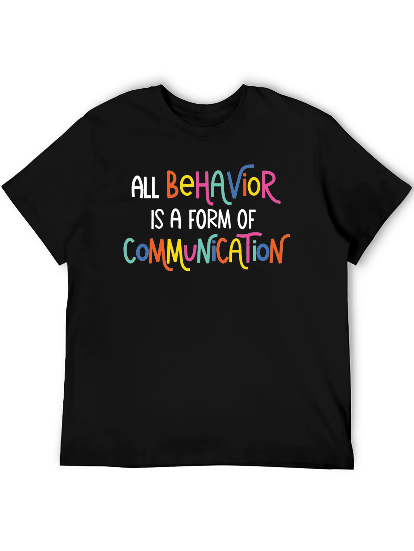All Behavior is Communication Graphic Tee