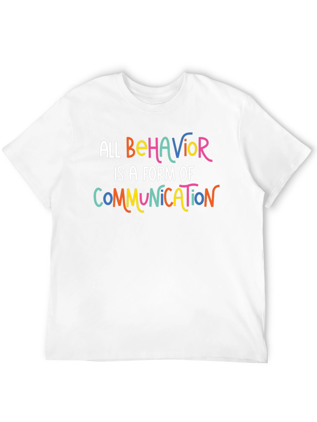 All Behavior is Communication Graphic Tee