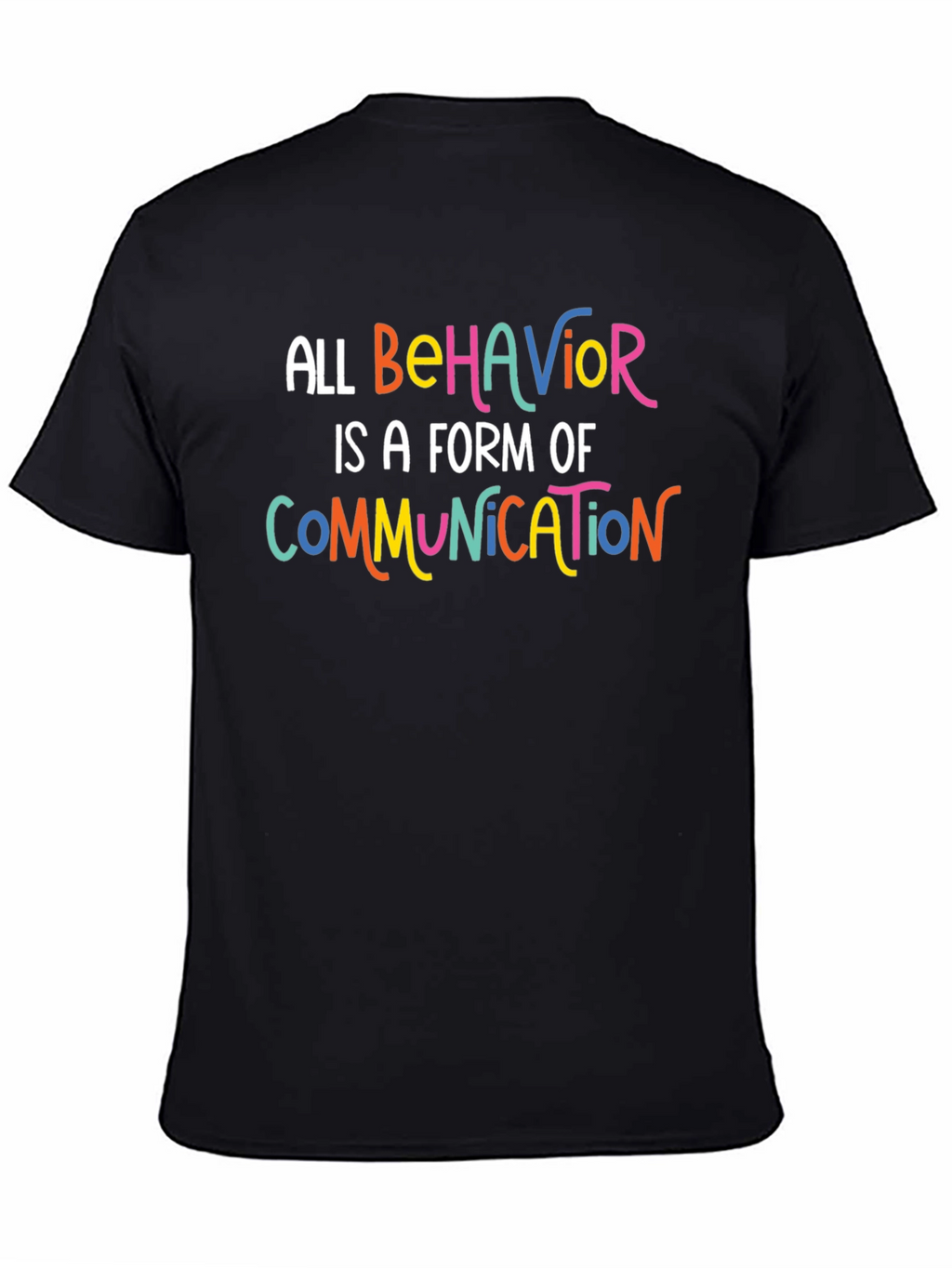 All Behavior is Communication Graphic Tee