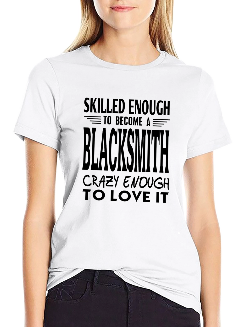 Skilled Blacksmith T-Shirt Funny Blacksmith Gift