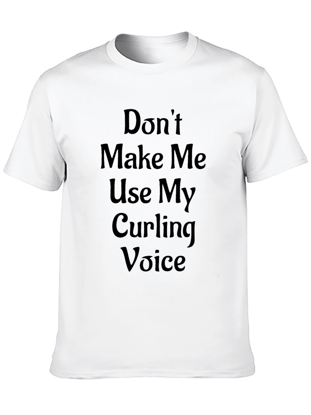 Curling Voice T-Shirt - Funny Curling Gift