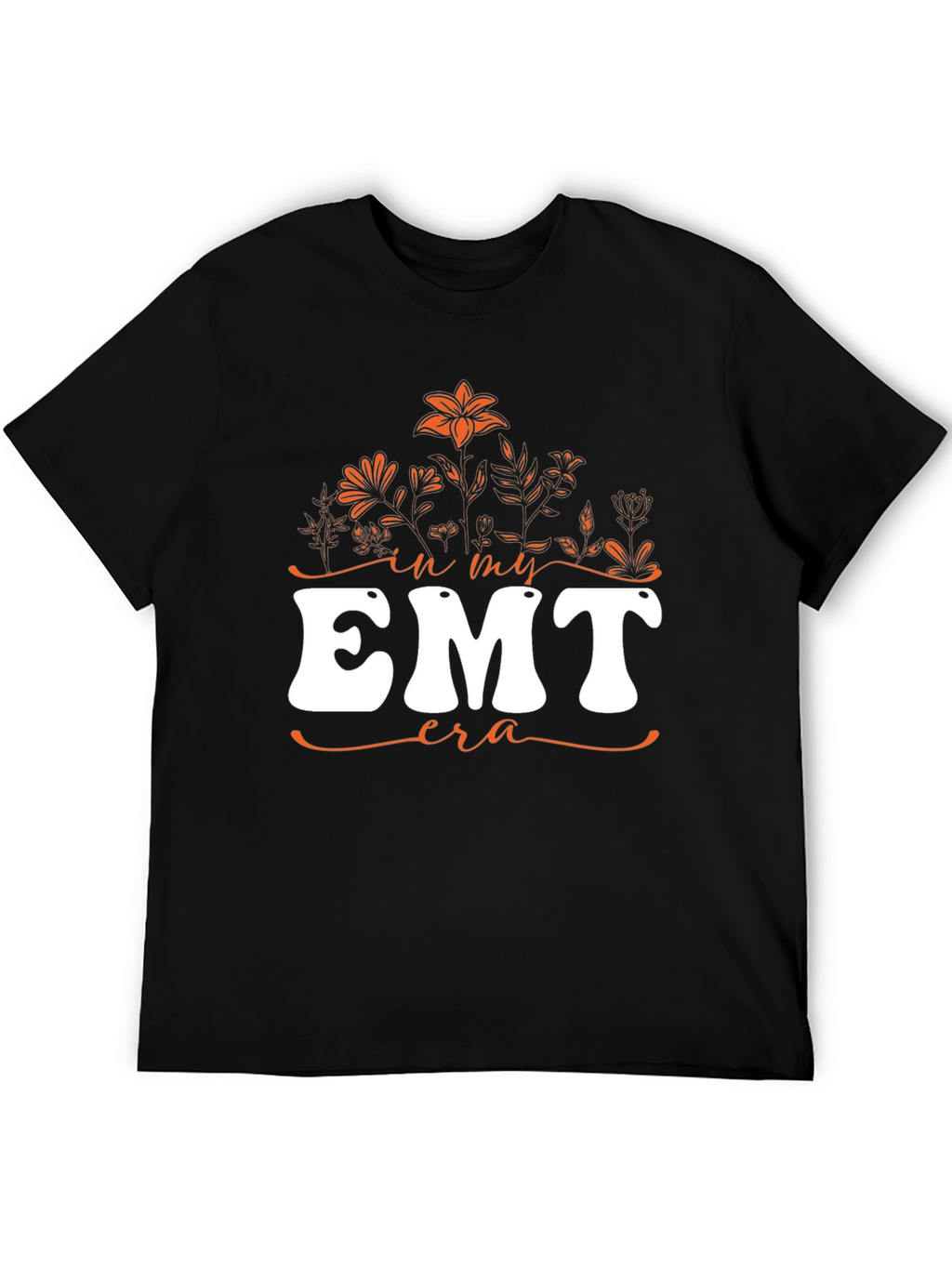 In My EMT Era T-Shirt - Floral Design
