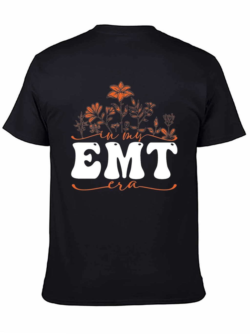 In My EMT Era T-Shirt - Floral Design