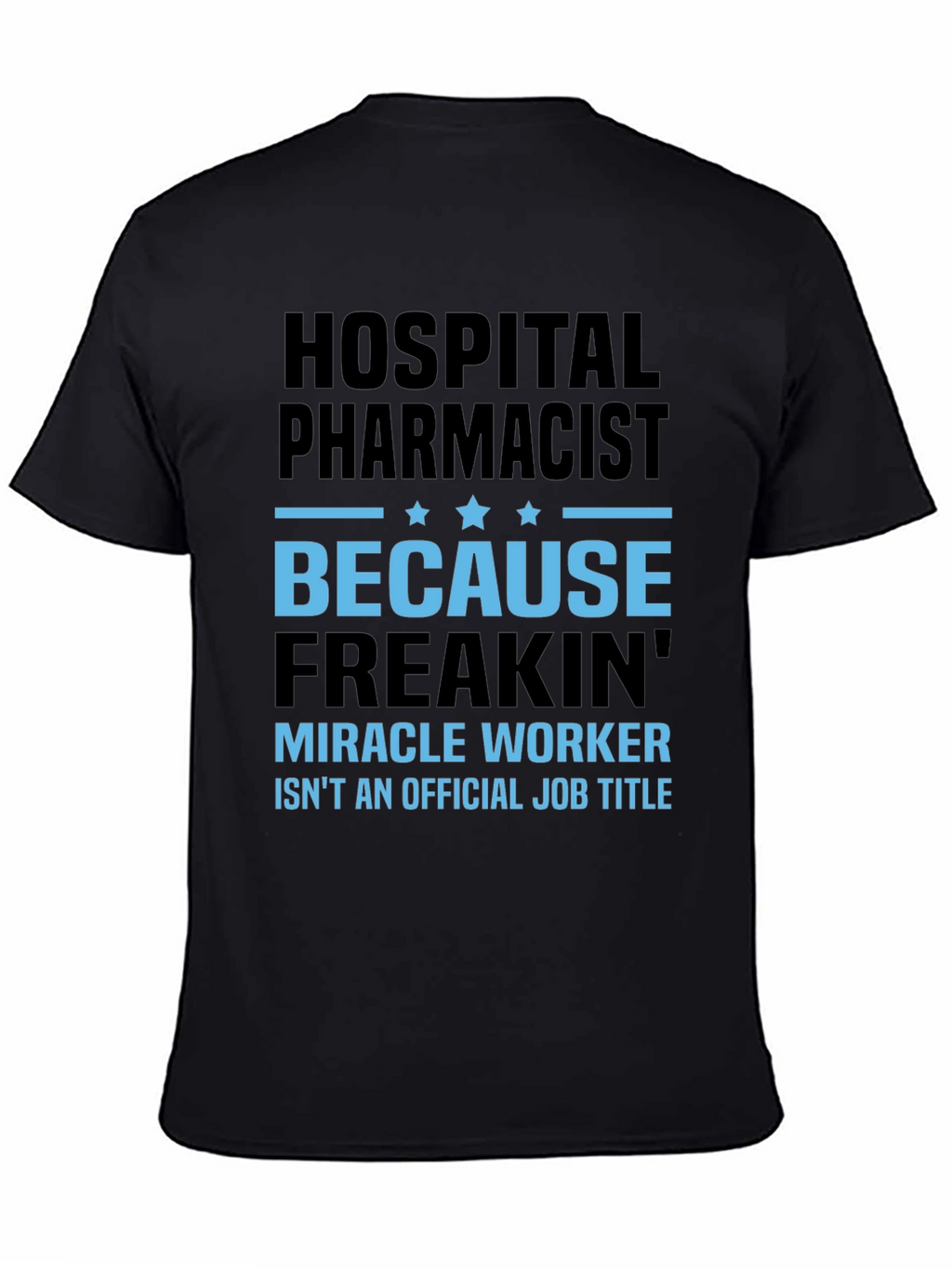 Hospital Pharmacist Miracle Worker T-Shirt