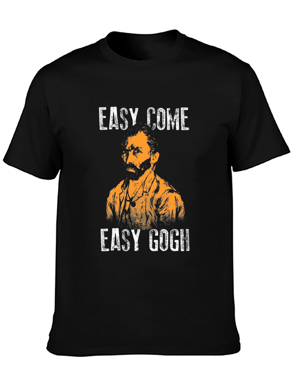 Easy Come Easy Gogh T-Shirt Funny Art Pun Tee