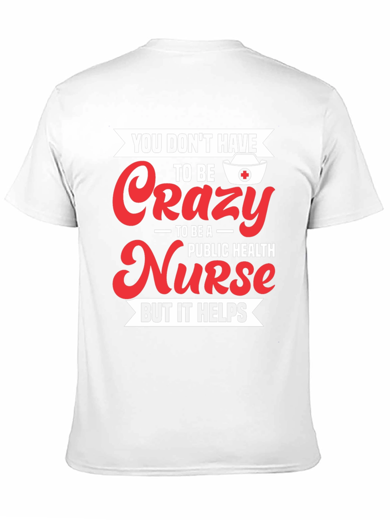 Crazy Nurse T-Shirt: Public Health Humor Apparel
