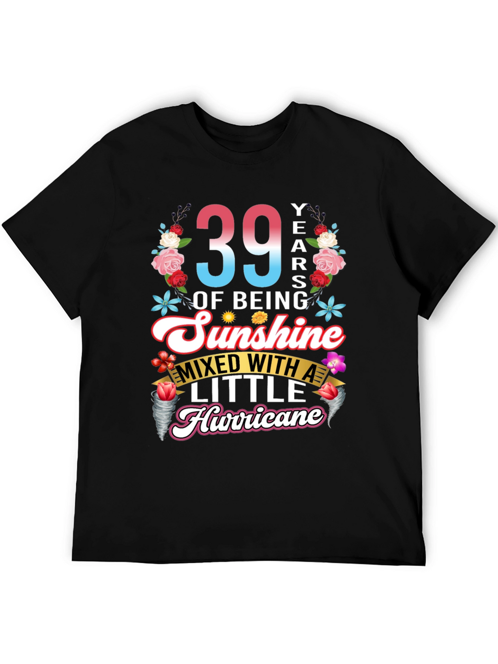 39 Years of Sunshine Hurricane T-Shirt