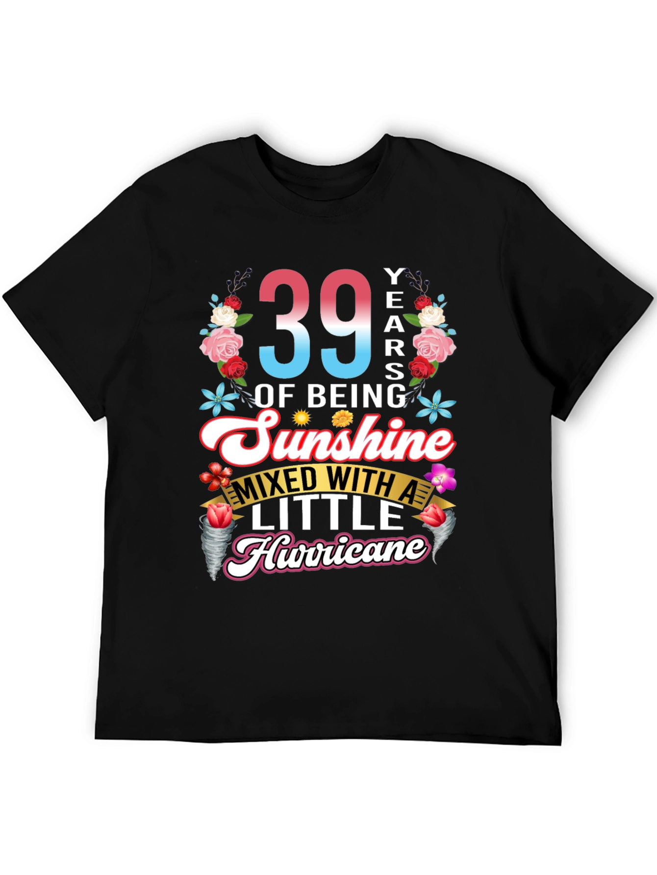 39 Years of Sunshine Hurricane T-Shirt