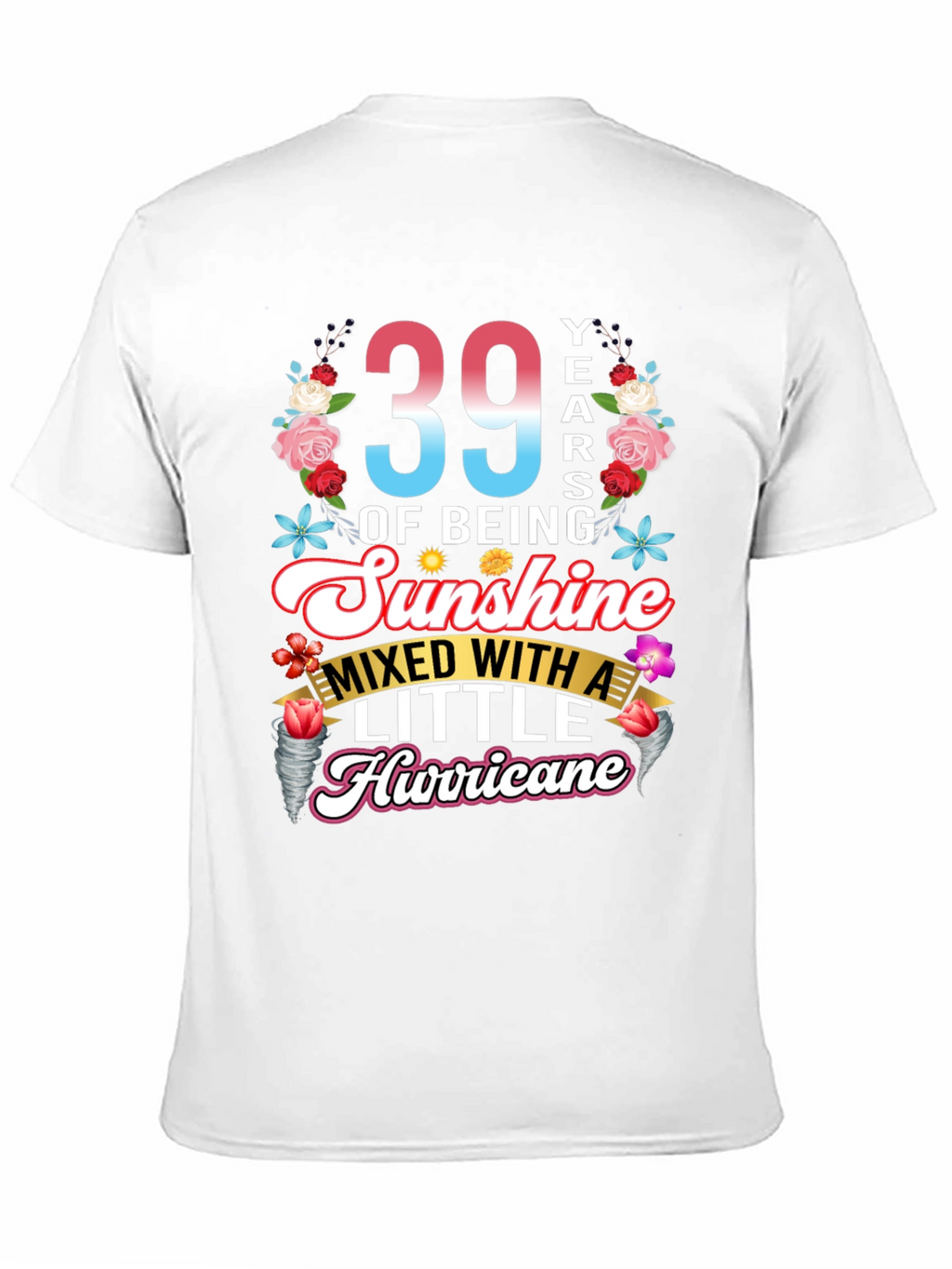 39 Years of Sunshine Hurricane T-Shirt