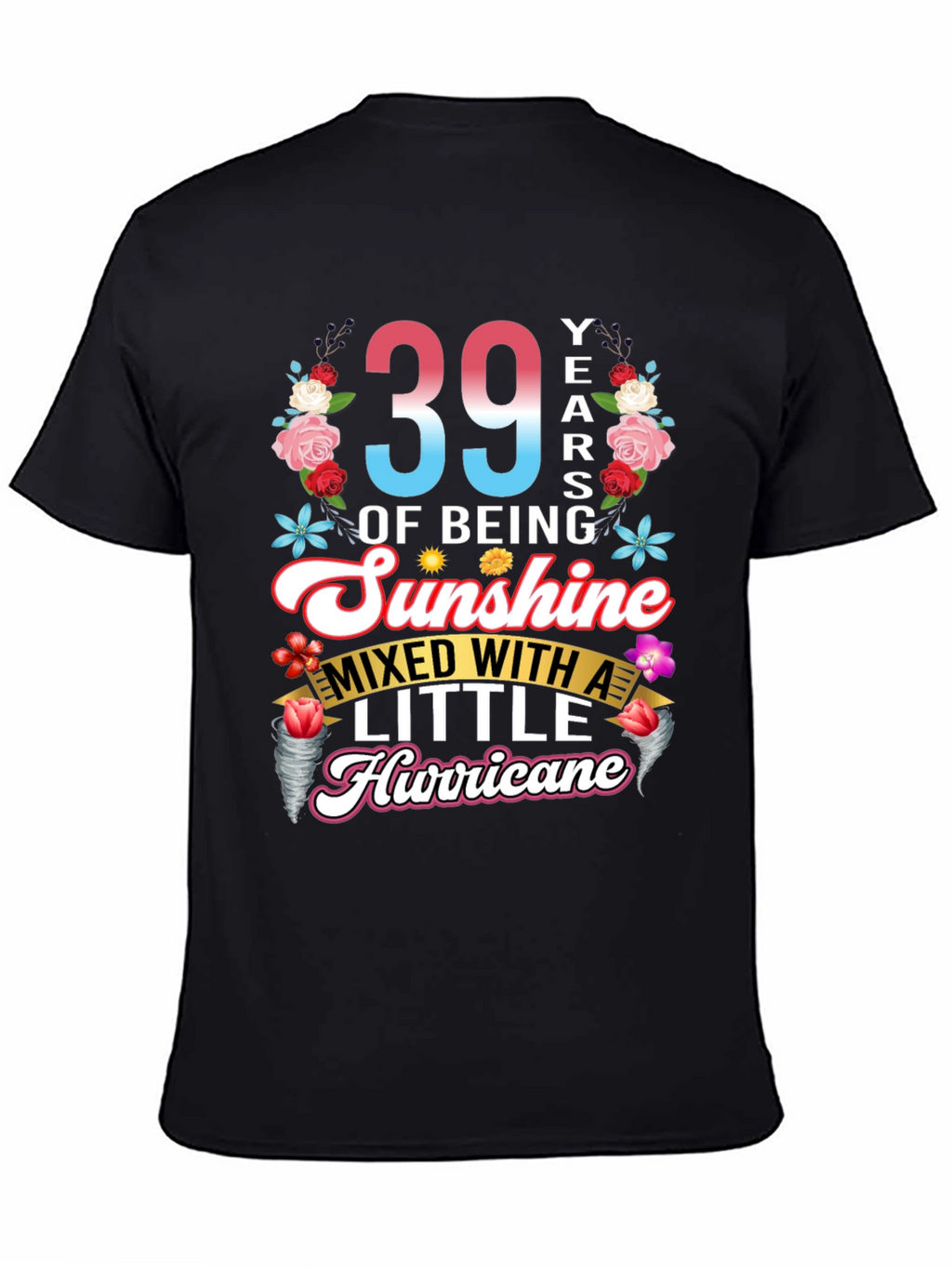 39 Years of Sunshine Hurricane T-Shirt