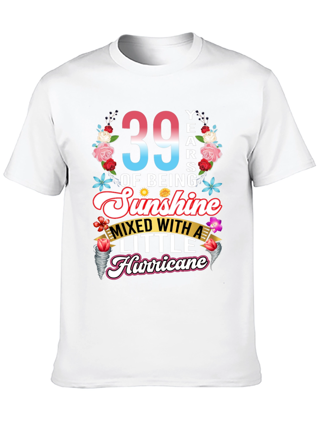 39 Years of Sunshine Hurricane T-Shirt