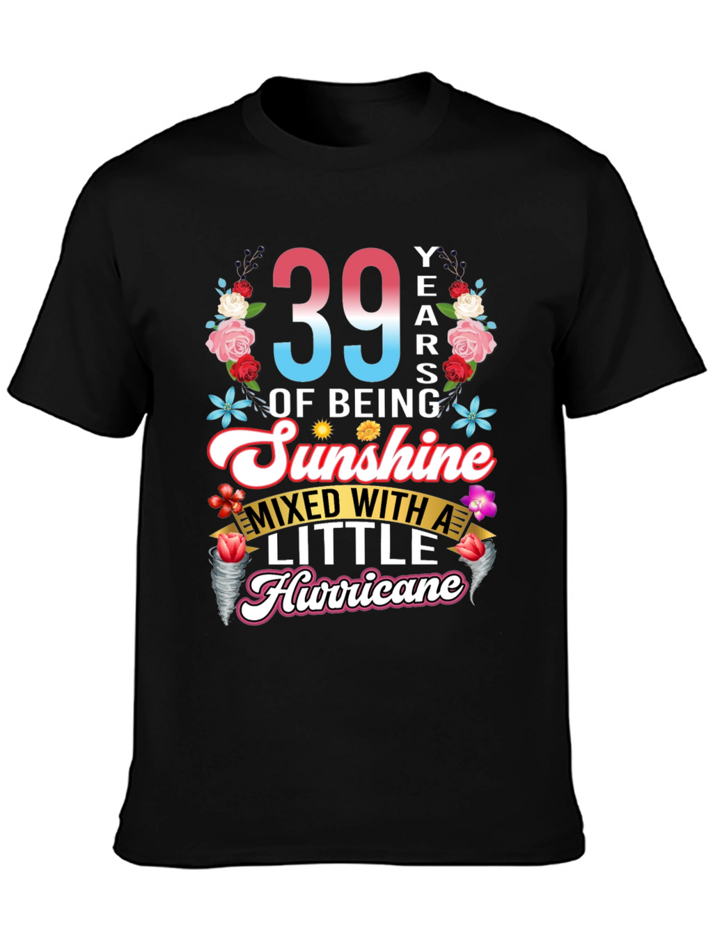 39 Years of Sunshine Hurricane T-Shirt