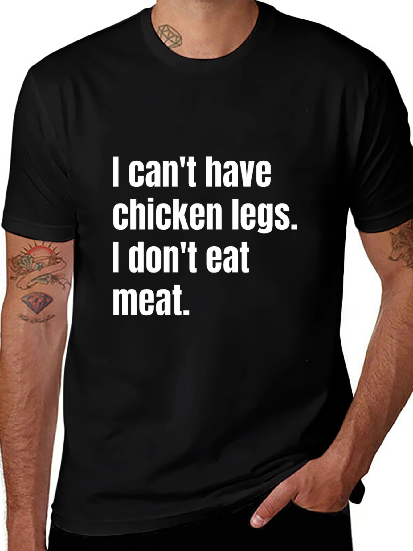 Vegan Statement Tee - I Cant Have Chicken Legs