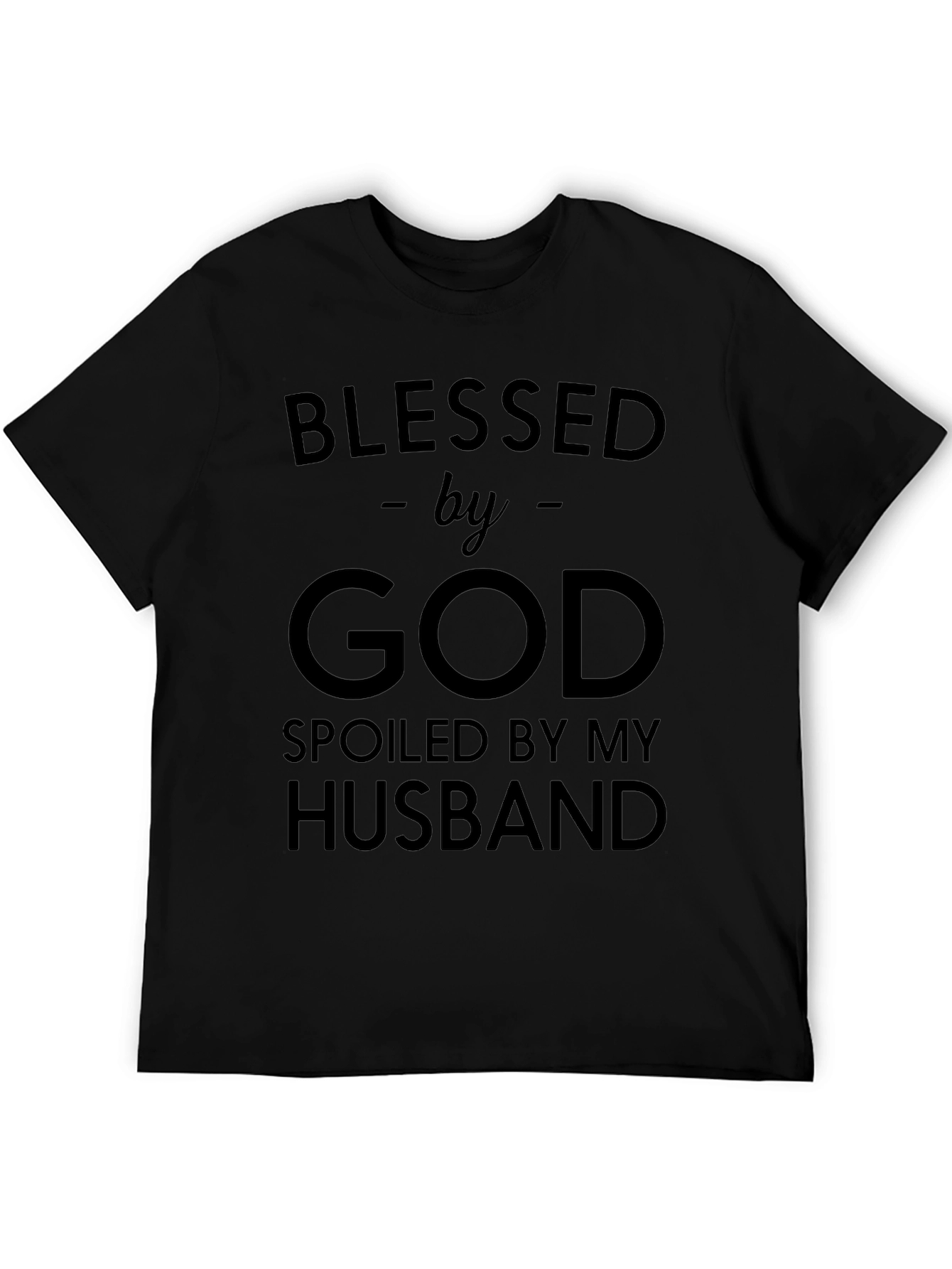 Blessed By God Spolied By Husband T-Shirt