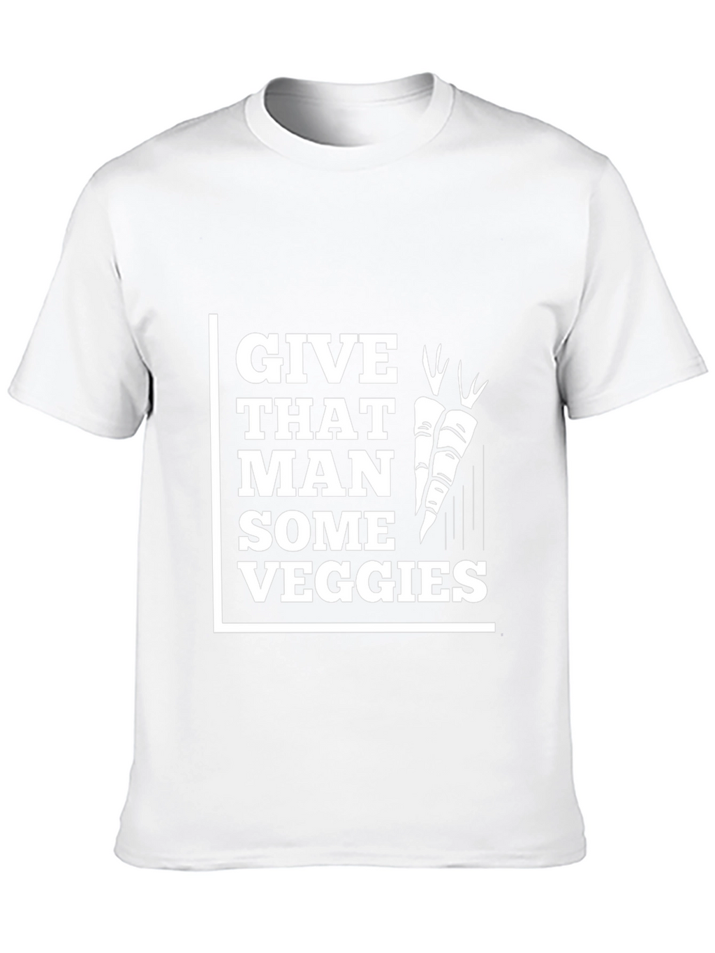 Give That Man Some Veggies T-Shirt