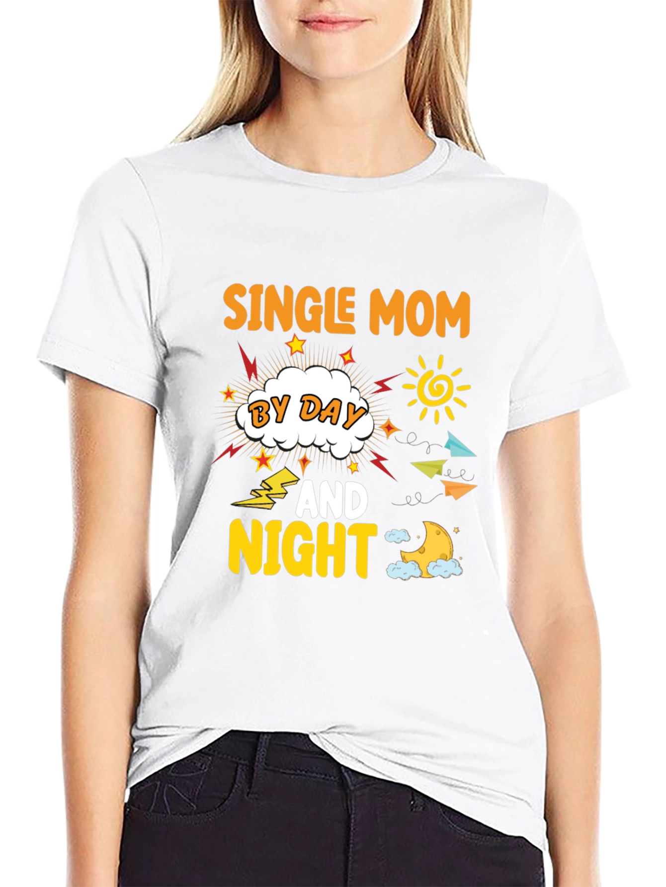 Single Mom By Day And Night T-Shirt
