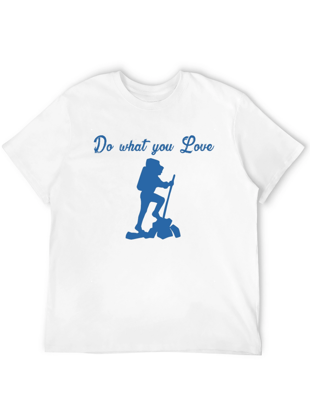 Do What You Love Hiking T-Shirt