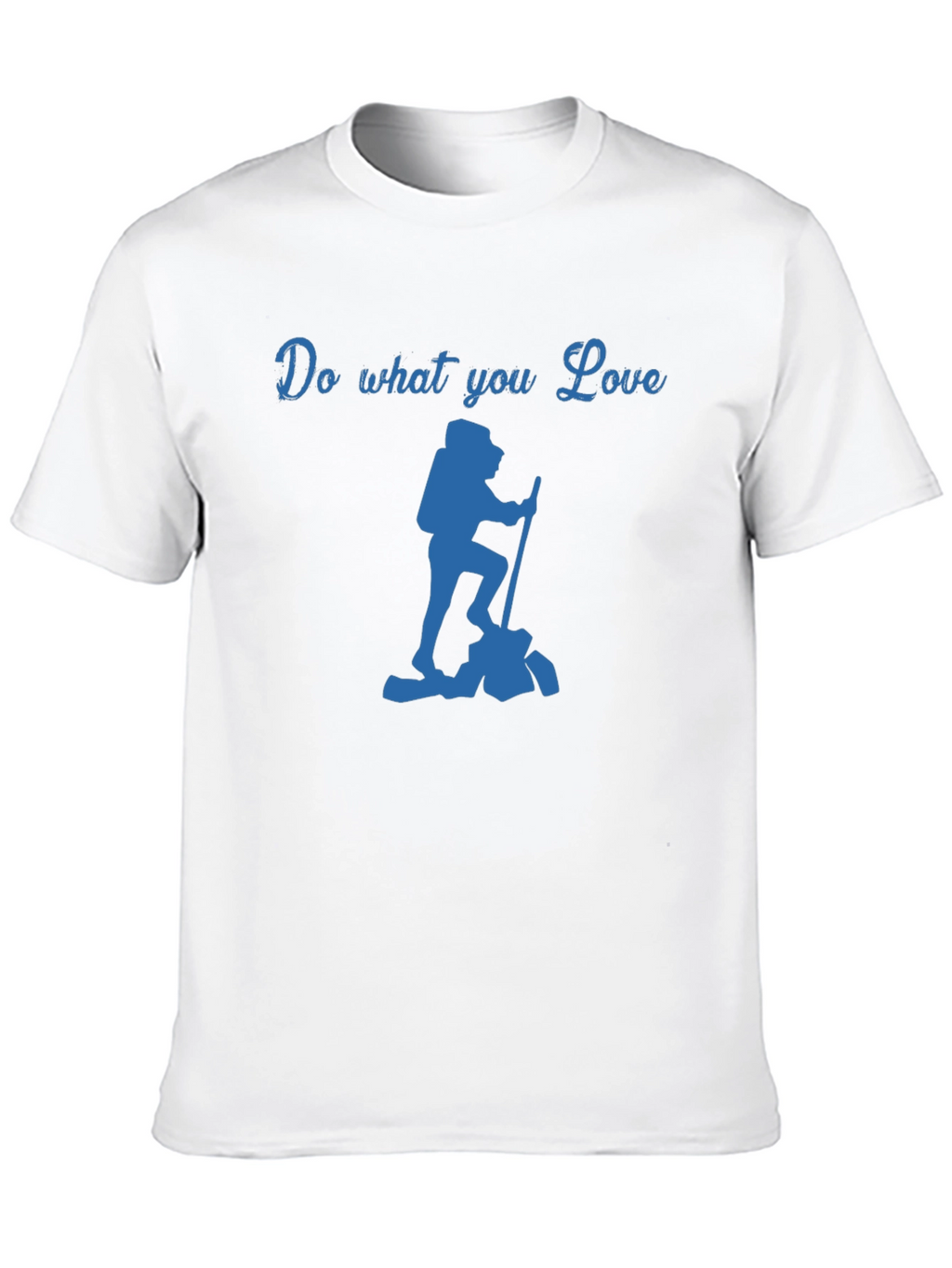 Do What You Love Hiking T-Shirt