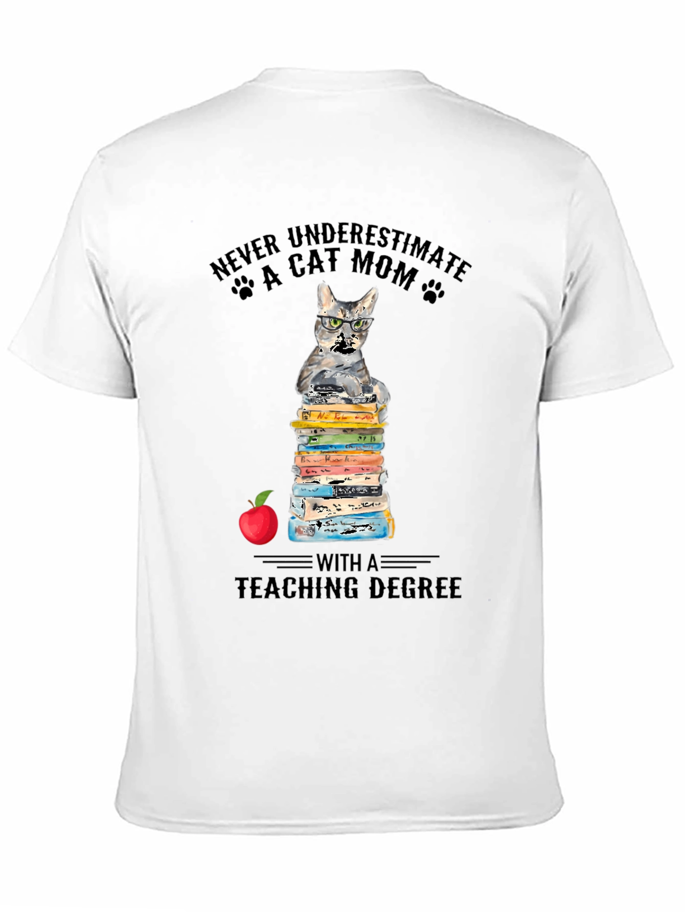 Cat Mom Teaching Degree T-Shirt - Teacher Gift