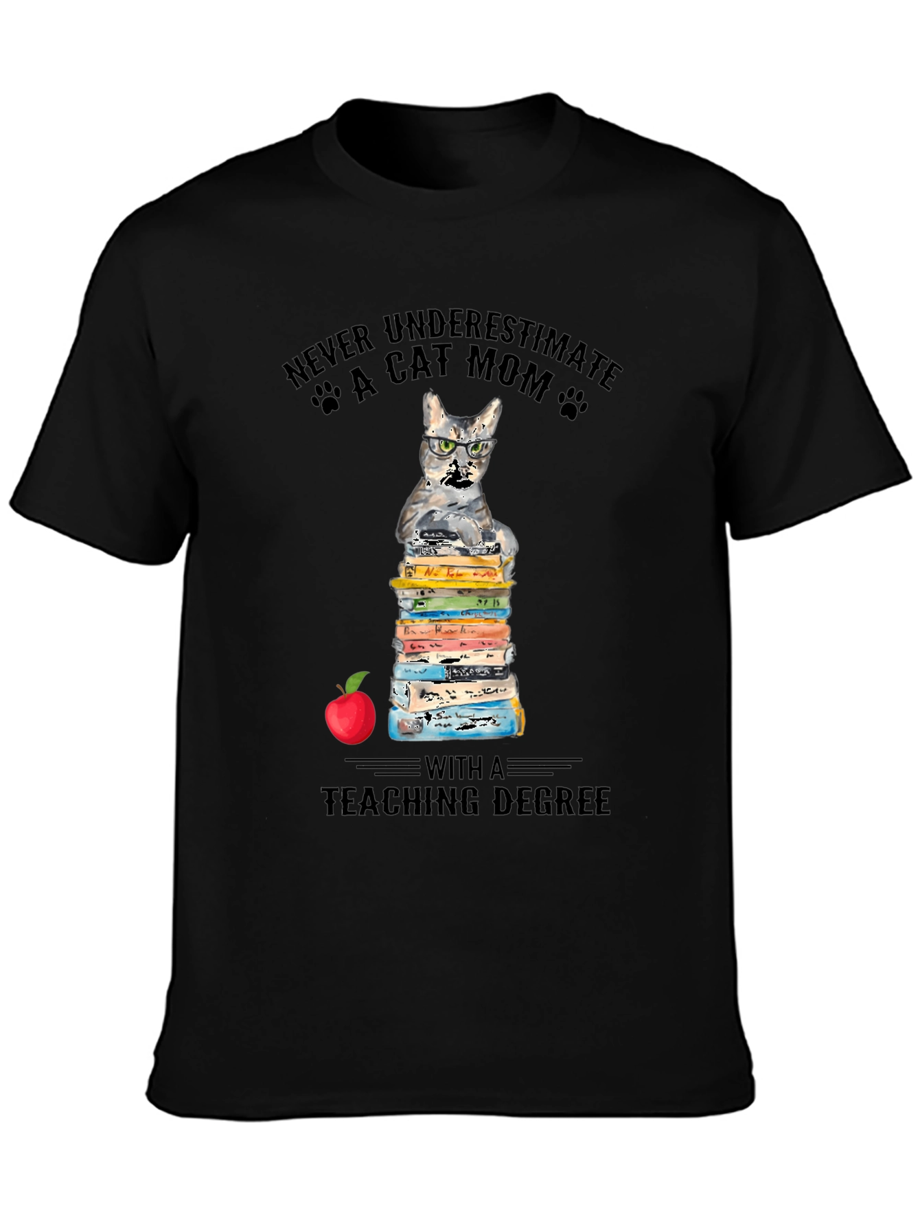 Cat Mom Teaching Degree T-Shirt - Teacher Gift