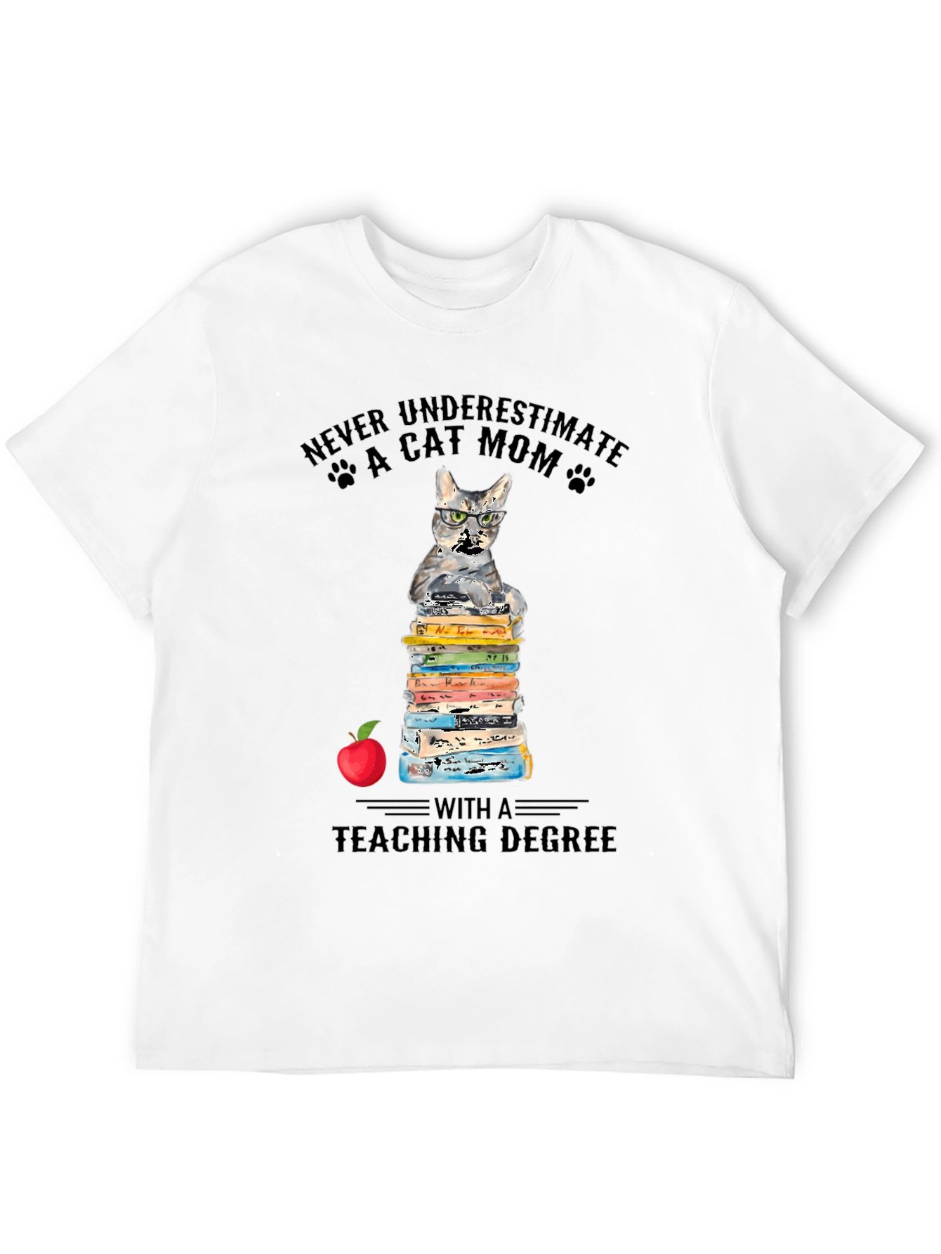 Cat Mom Teaching Degree T-Shirt - Teacher Gift