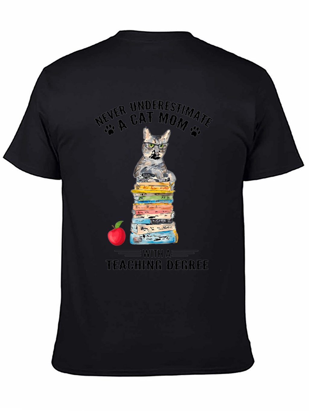 Cat Mom Teaching Degree T-Shirt - Teacher Gift