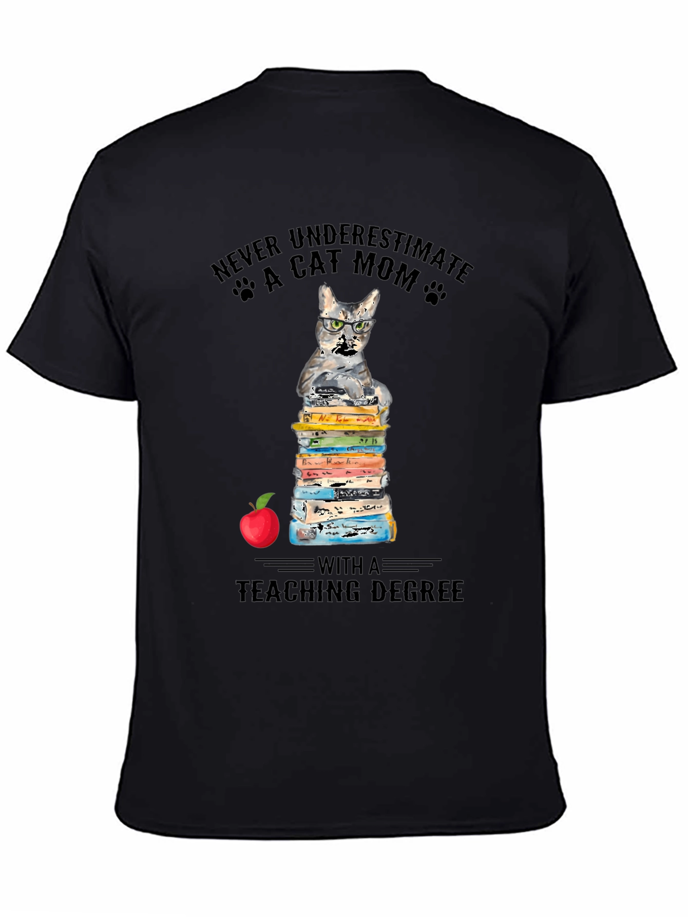 Cat Mom Teaching Degree T-Shirt - Teacher Gift