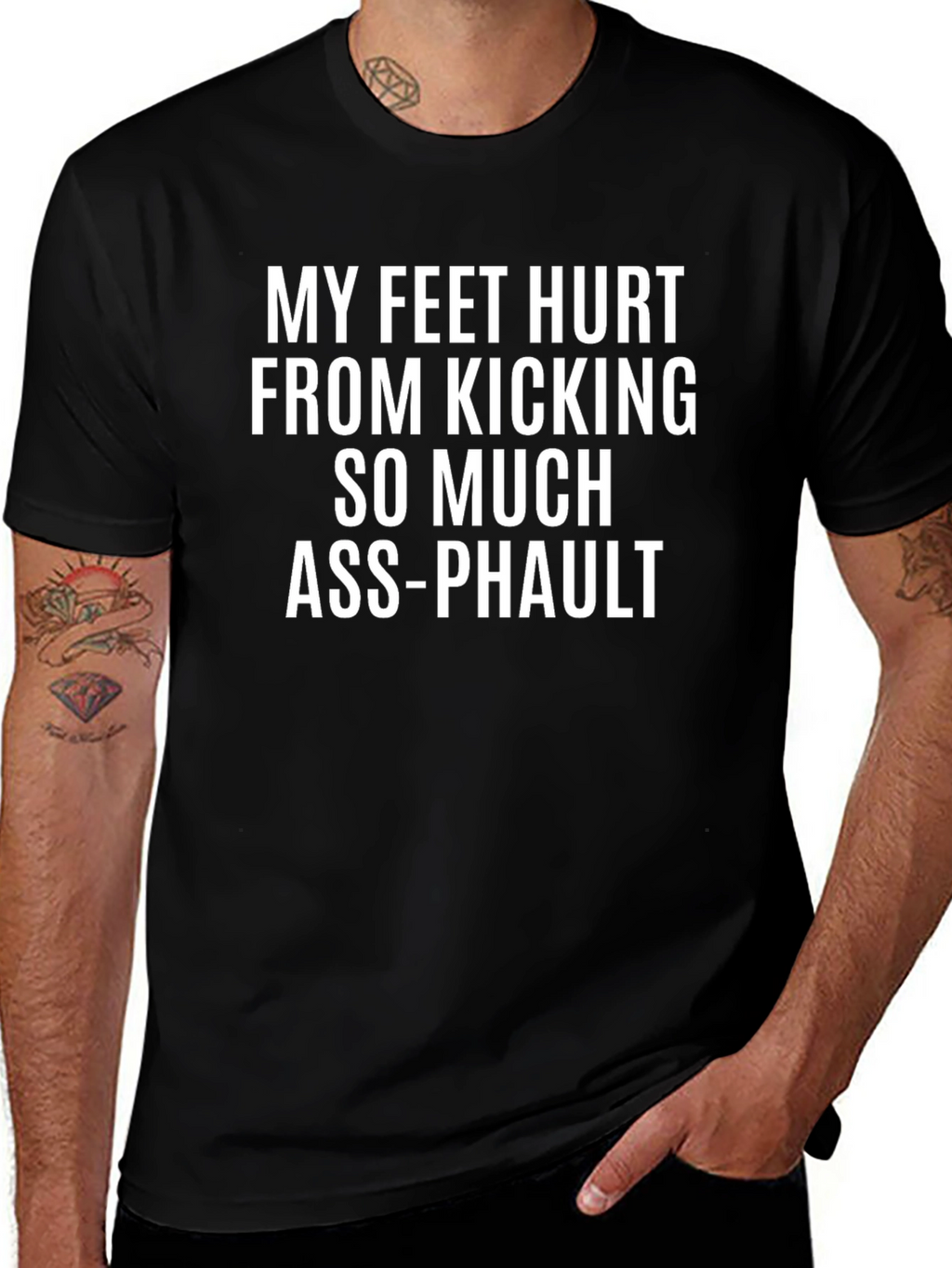 Funny My Feet Hurt Kicking Ass-Phault T-Shirt