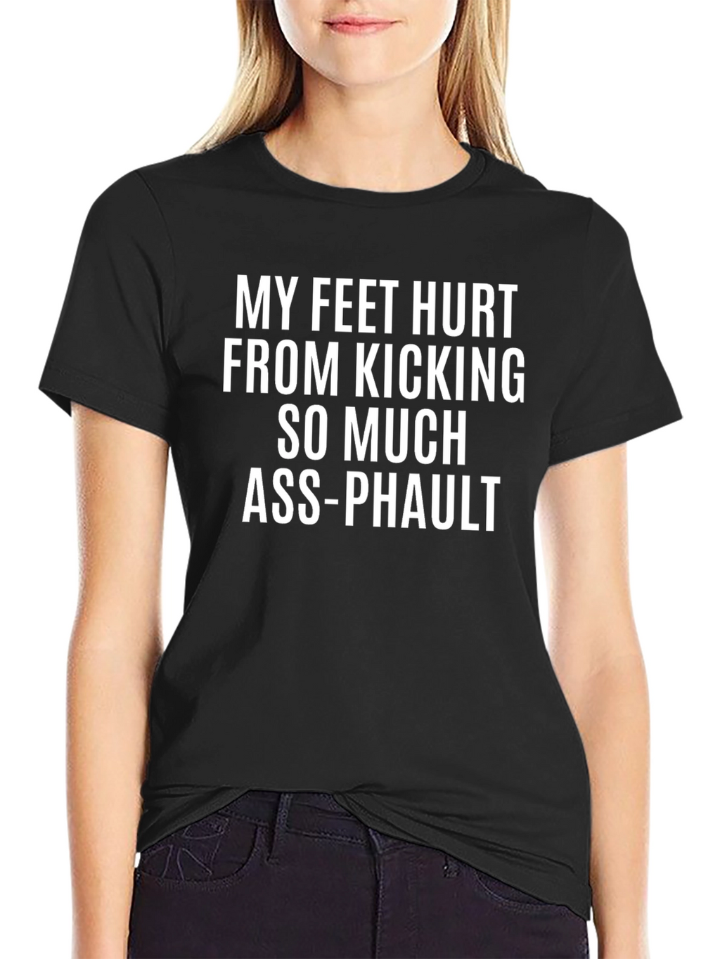 Funny My Feet Hurt Kicking Ass-Phault T-Shirt