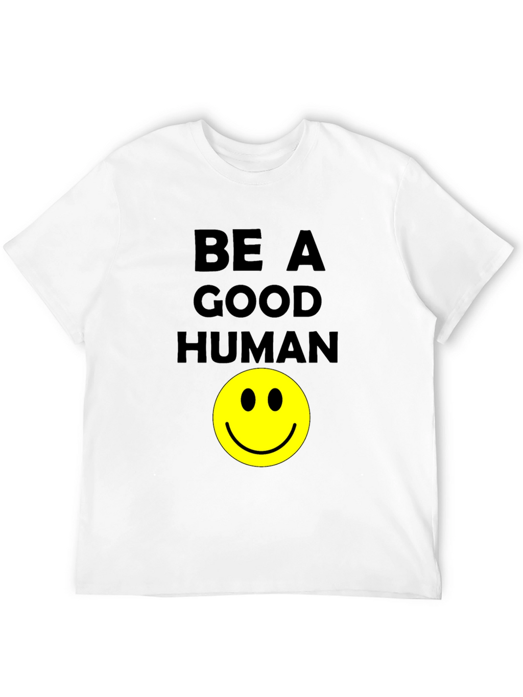 Be A Good Human Smiley Face Graphic T-Shirt