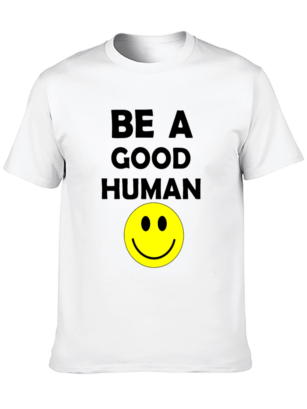 Be A Good Human Smiley Face Graphic T-Shirt