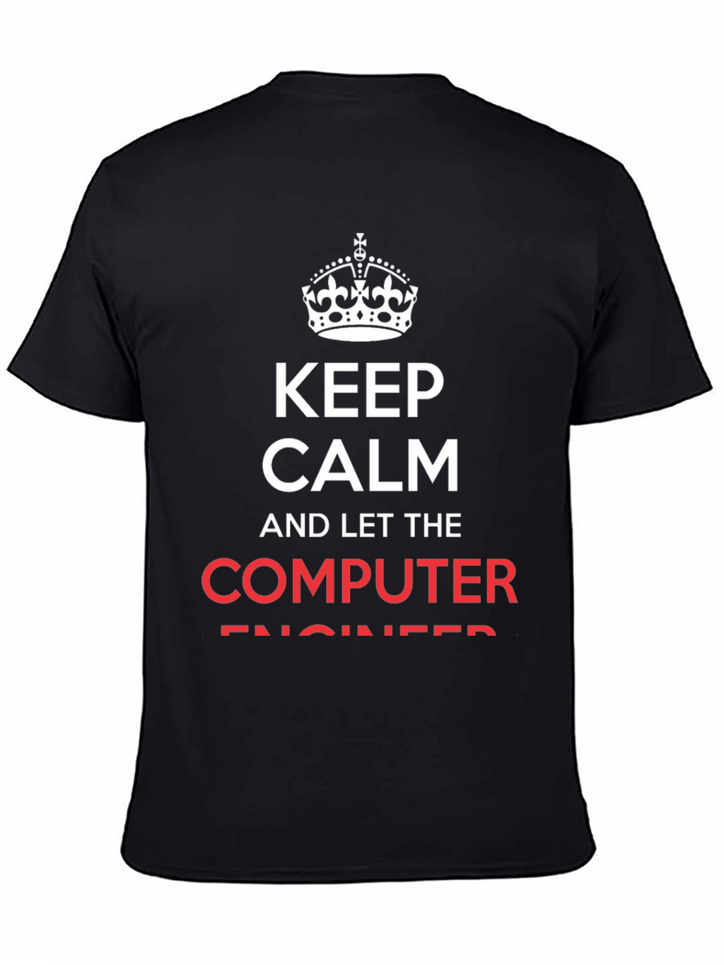 Keep Calm Computer Engineer T-Shirt