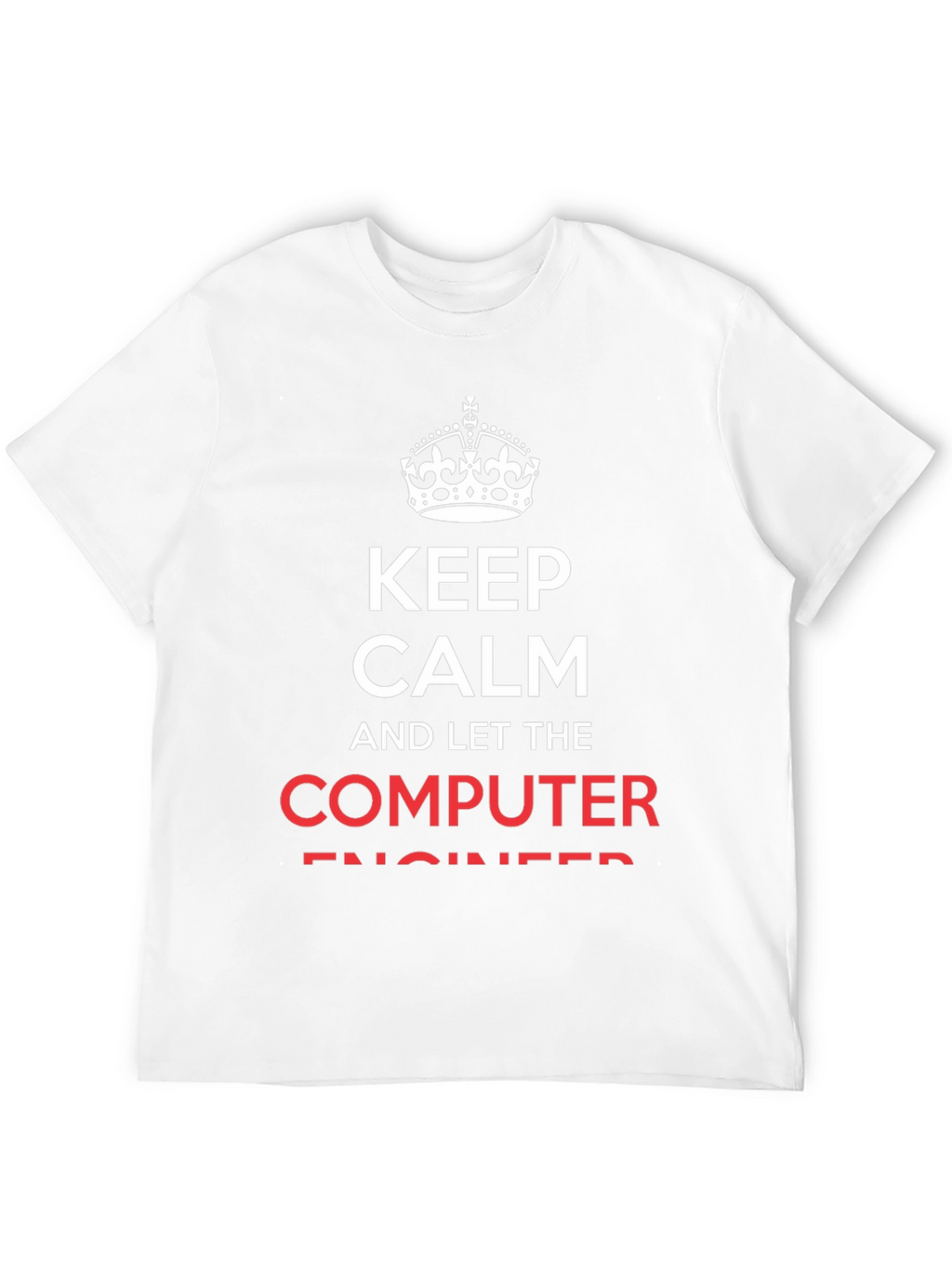 Keep Calm Computer Engineer T-Shirt