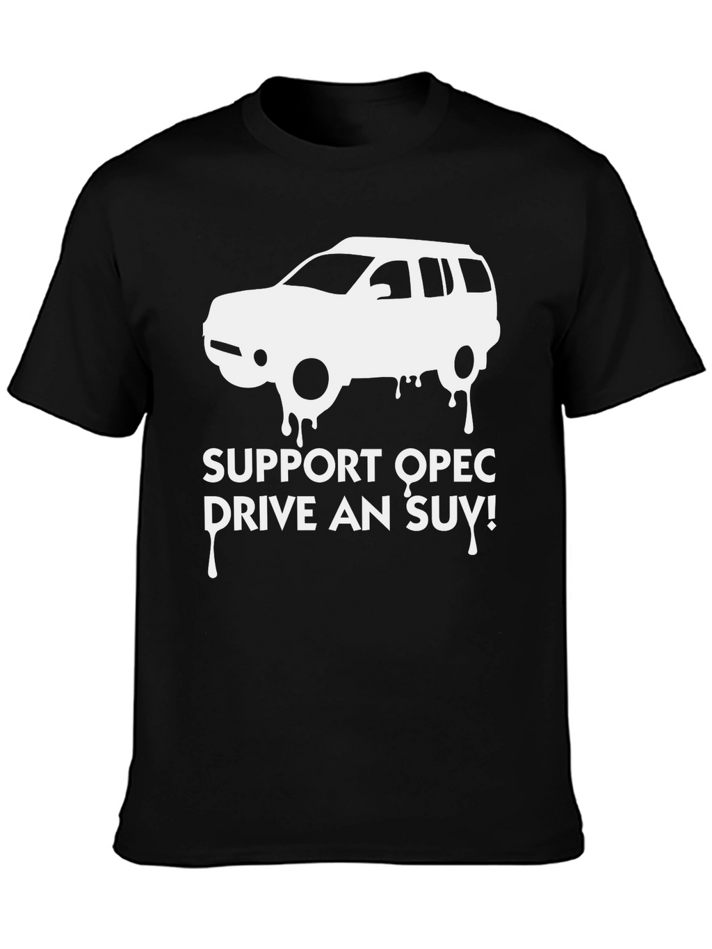 Support OPEC Drive An SUV Graphic Tee