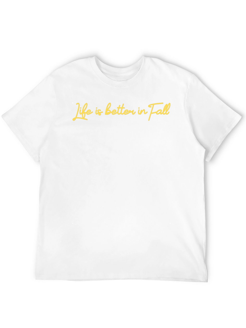 Life is Better in Fall T-Shirt