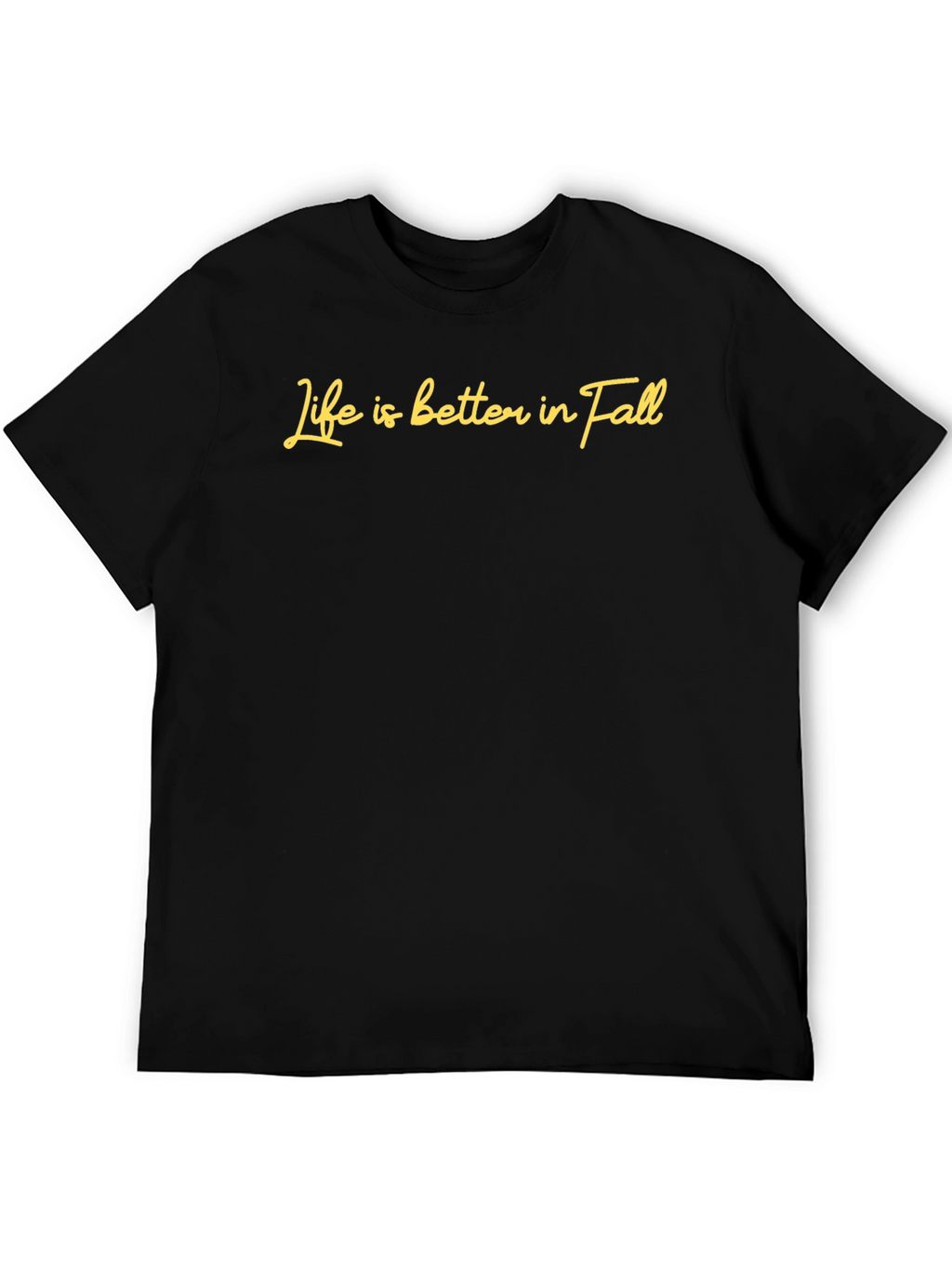 Life is Better in Fall T-Shirt