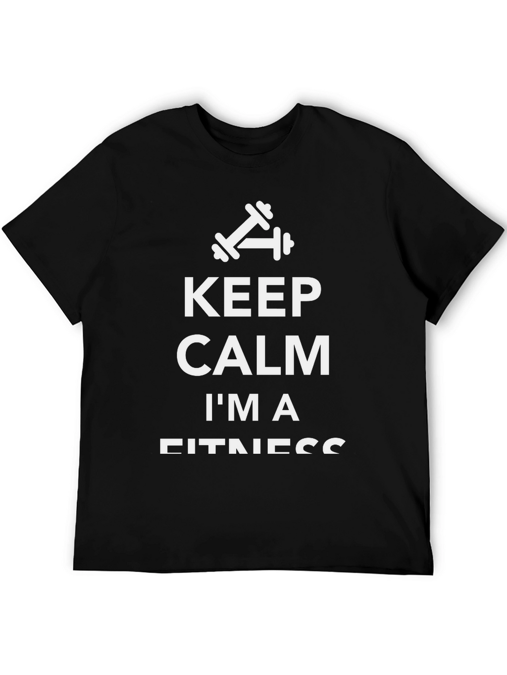 Keep Calm Im A Fitness - Black T-Shirt