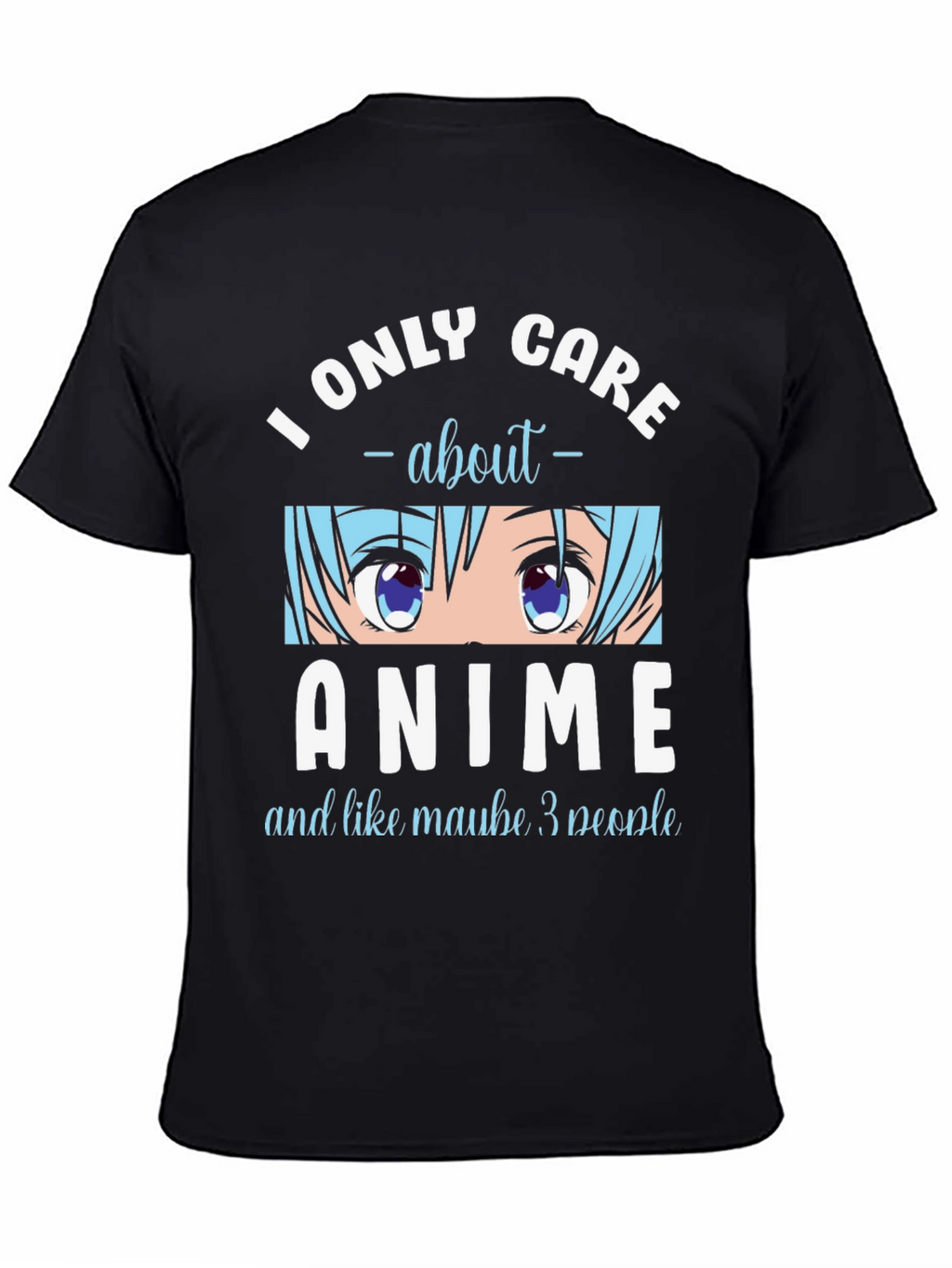 I Only Care About Anime T-Shirt