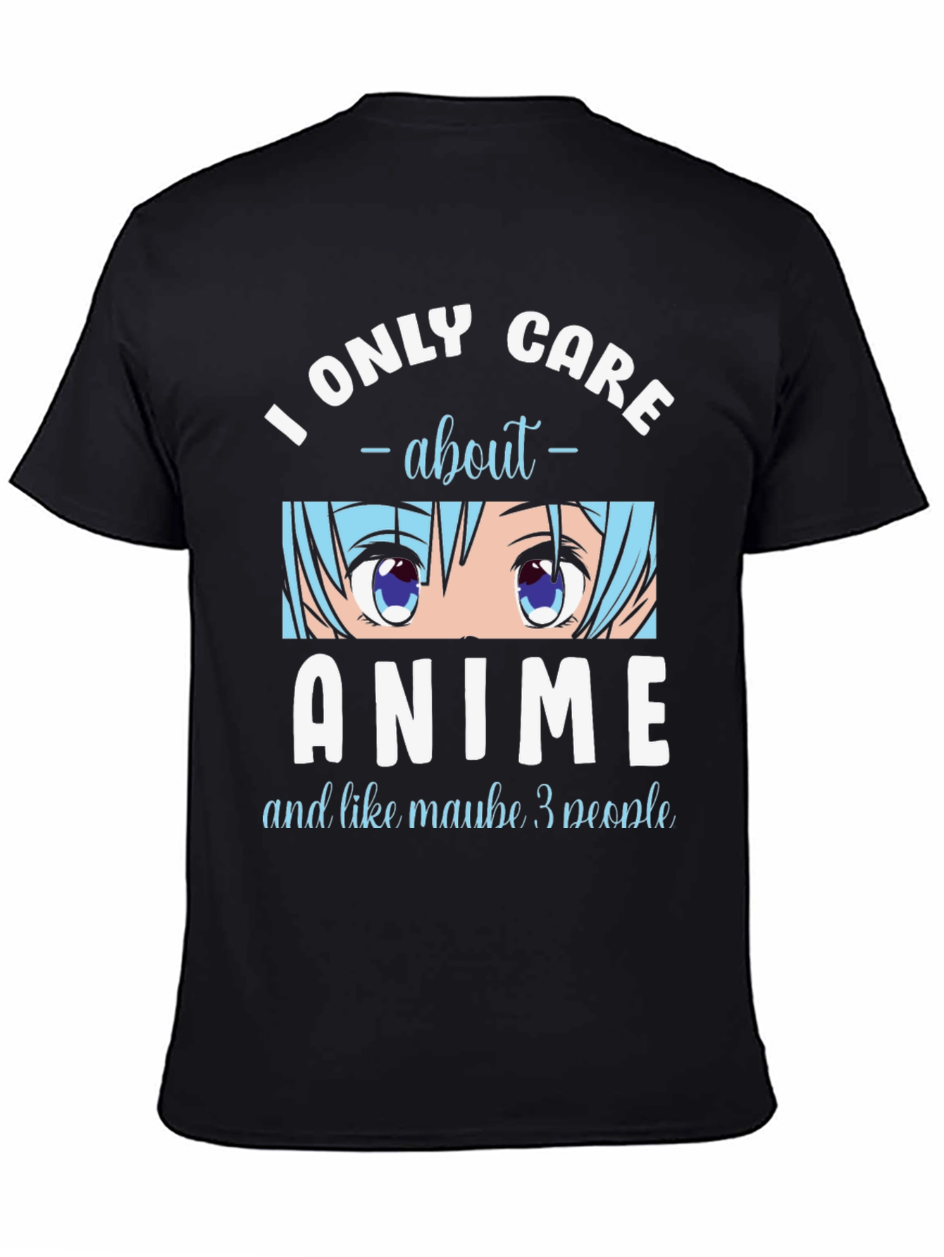 I Only Care About Anime T-Shirt