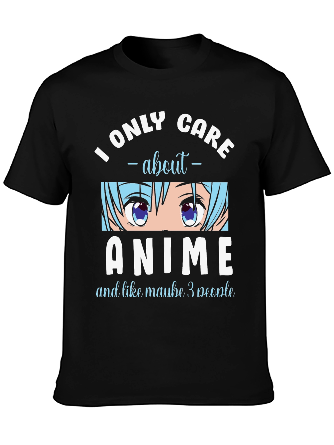 I Only Care About Anime T-Shirt