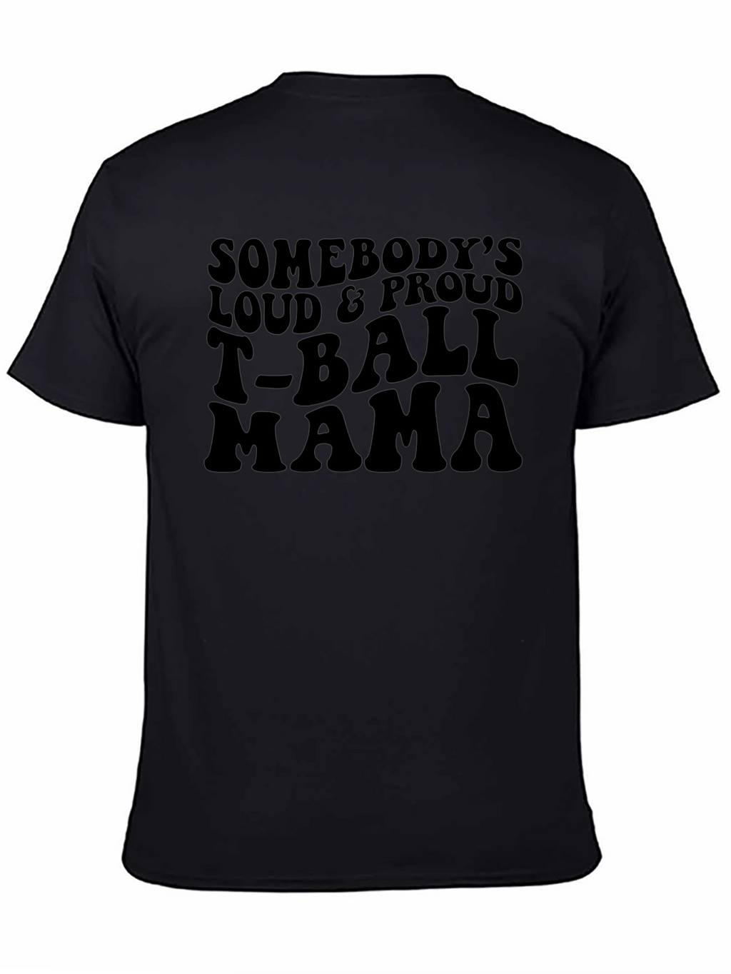 Loud & Proud T-Ball Mama T-Shirt