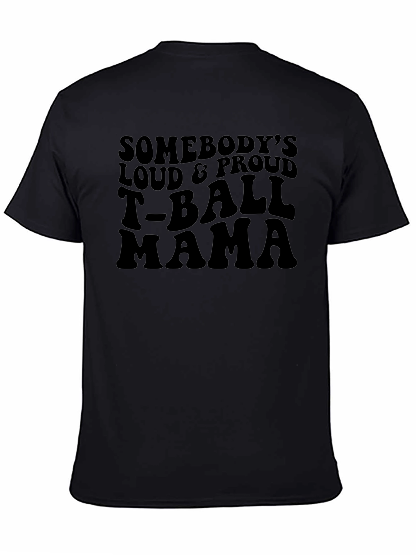Loud & Proud T-Ball Mama T-Shirt
